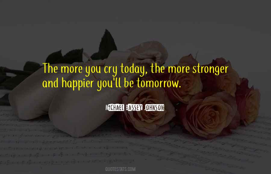 Tears You Cry Quotes #1052302