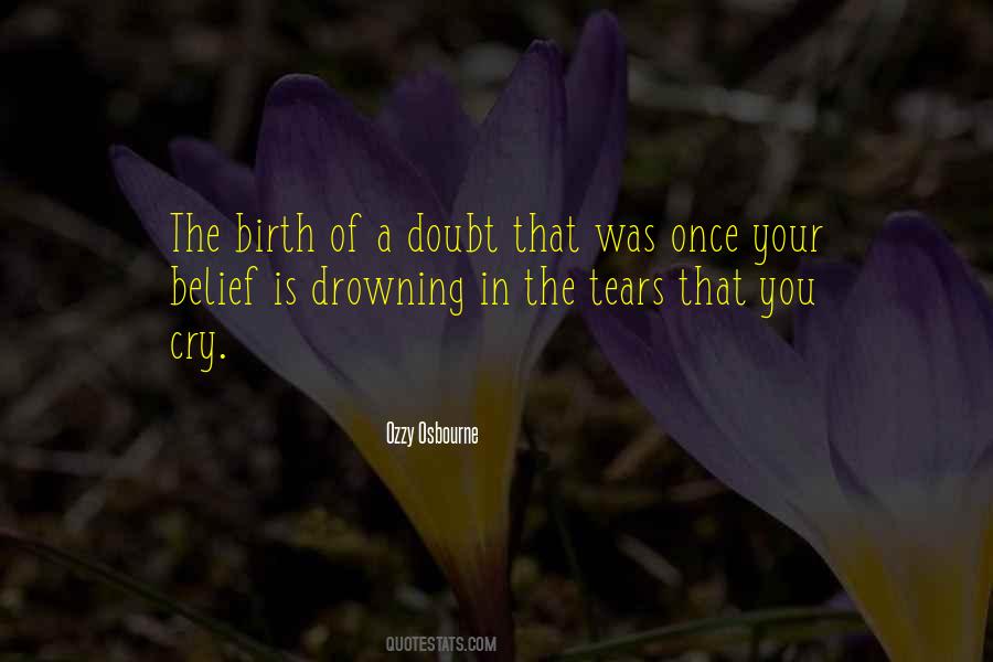 Tears You Cry Quotes #814256