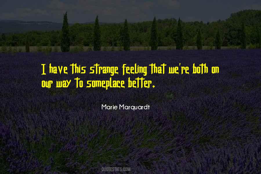 Love Is A Strange Feeling Quotes #591310