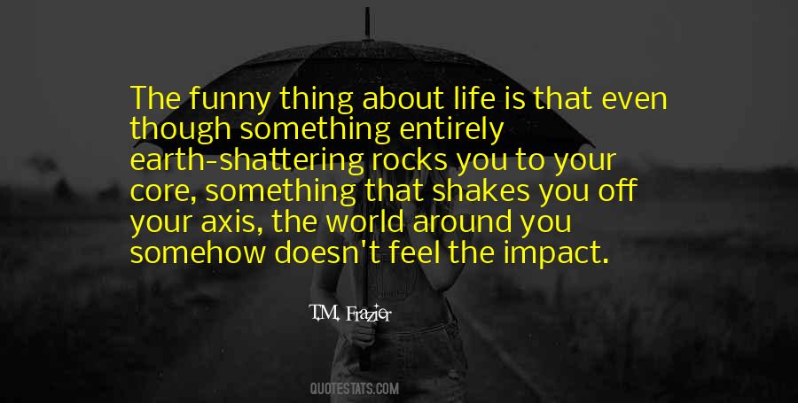 Impact Life Quotes #753390