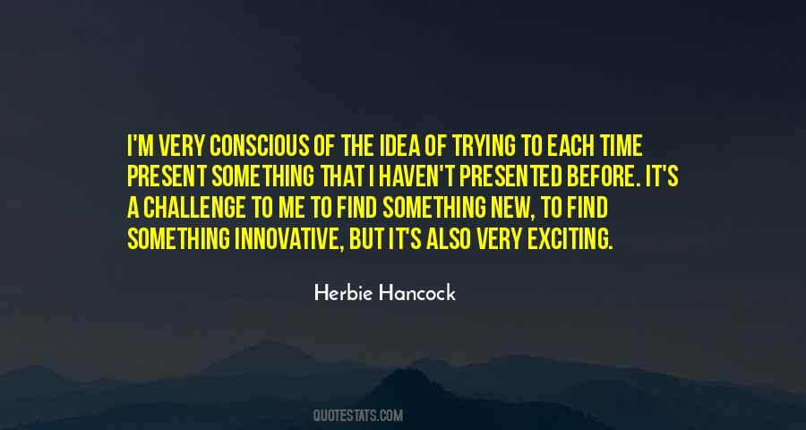 Find Something New Quotes #465400