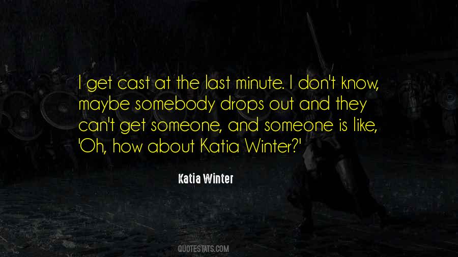 Quotes About The Last Minute #1575573