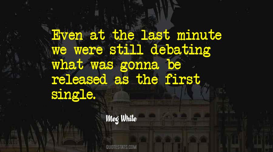 Quotes About The Last Minute #543407