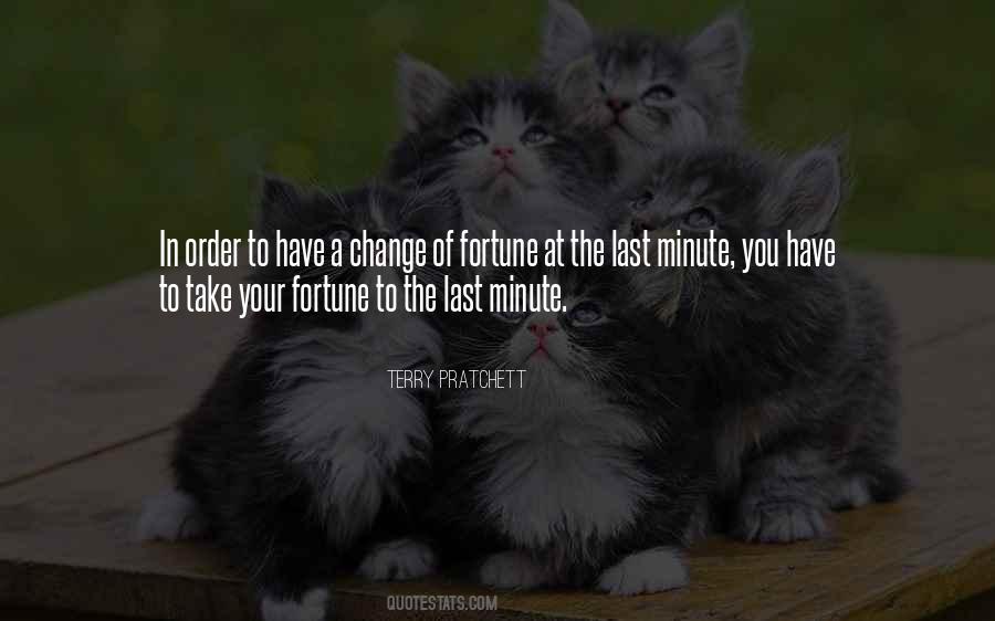 Quotes About The Last Minute #740398