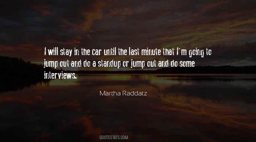 Quotes About The Last Minute #934858