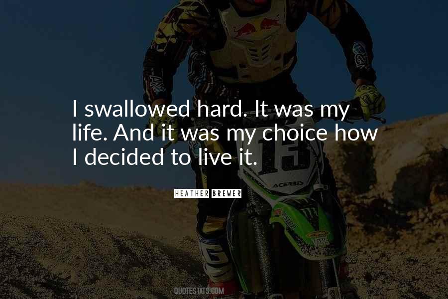 Quotes About Hard Choices #654120