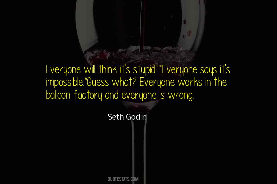 Everyone Is Wrong Quotes #1455097