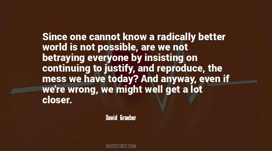 Everyone Is Wrong Quotes #722780