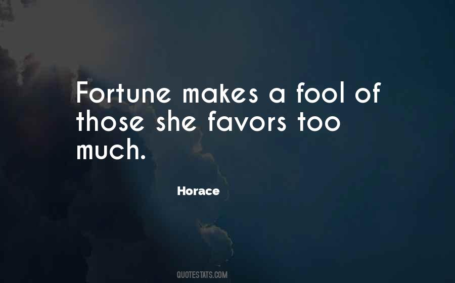 Fortune Favors Quotes #251502