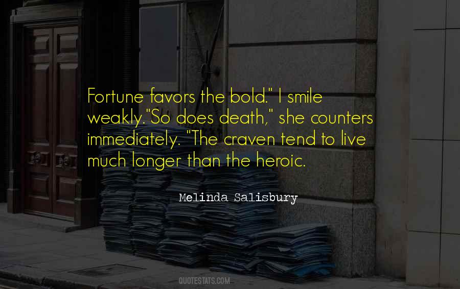 Fortune Favors Quotes #800533