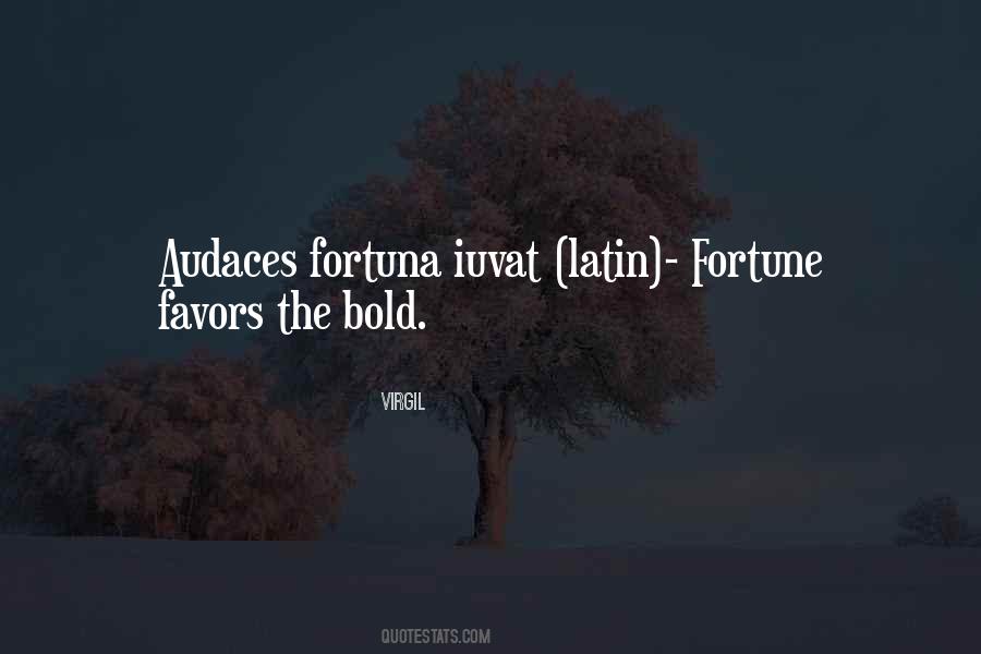 Fortune Favors The Bold Quotes #1339445