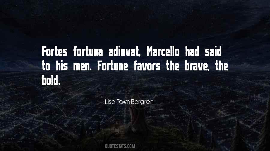 Fortune Favors The Bold Quotes #185579