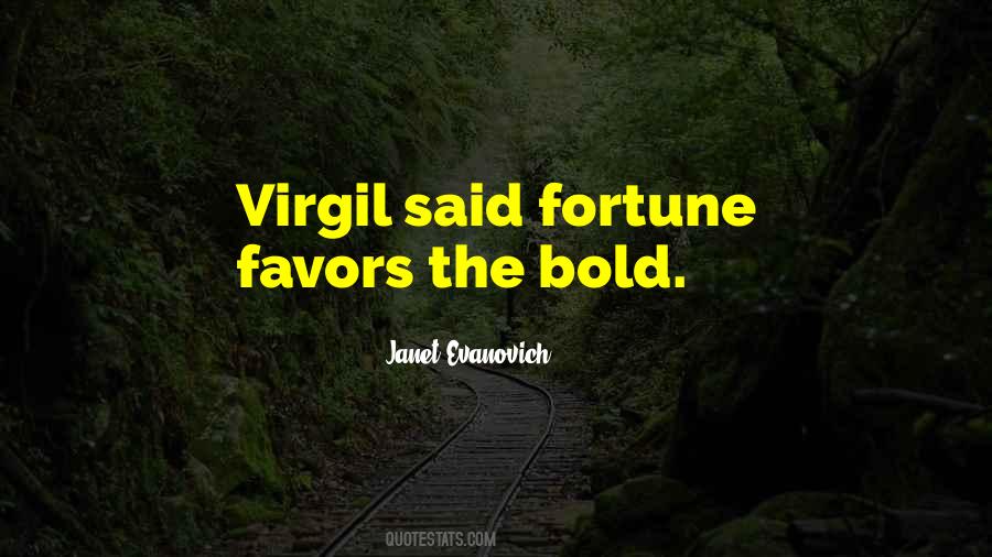 Fortune Favors The Bold Quotes #86770