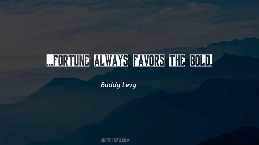 Fortune Favors The Bold Quotes #909903