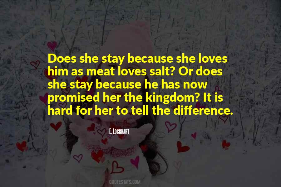 Stay With The One Who Loves You Quotes #1387859