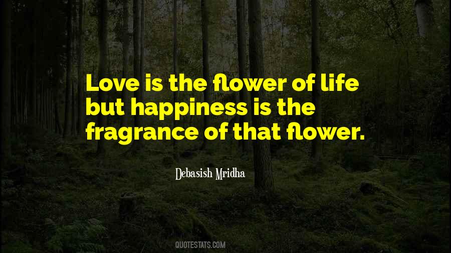 Flower Happiness Quotes #463011
