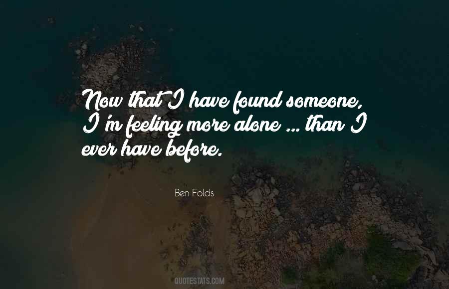 Ever Have That Feeling Quotes #1089606