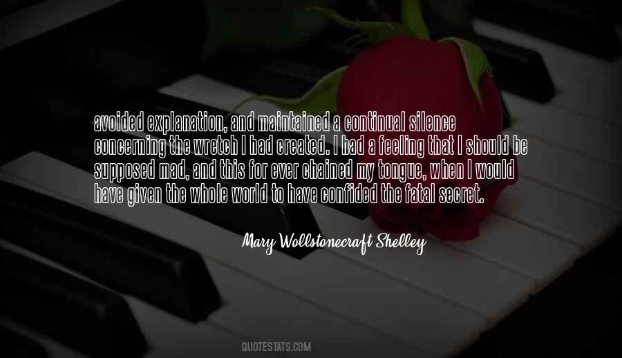 Ever Have That Feeling Quotes #1564028