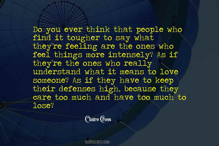 Ever Have That Feeling Quotes #1837921