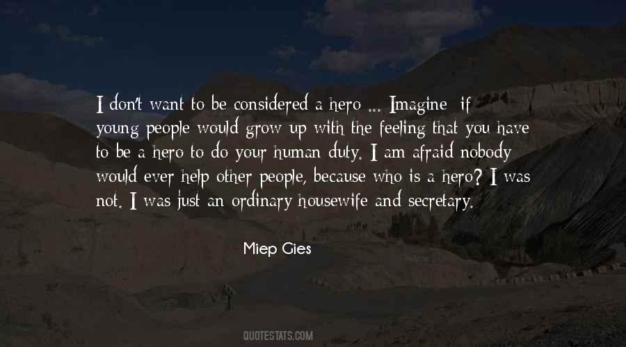 Ever Have That Feeling Quotes #437260