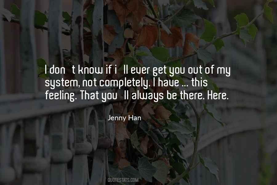 Ever Have That Feeling Quotes #790420