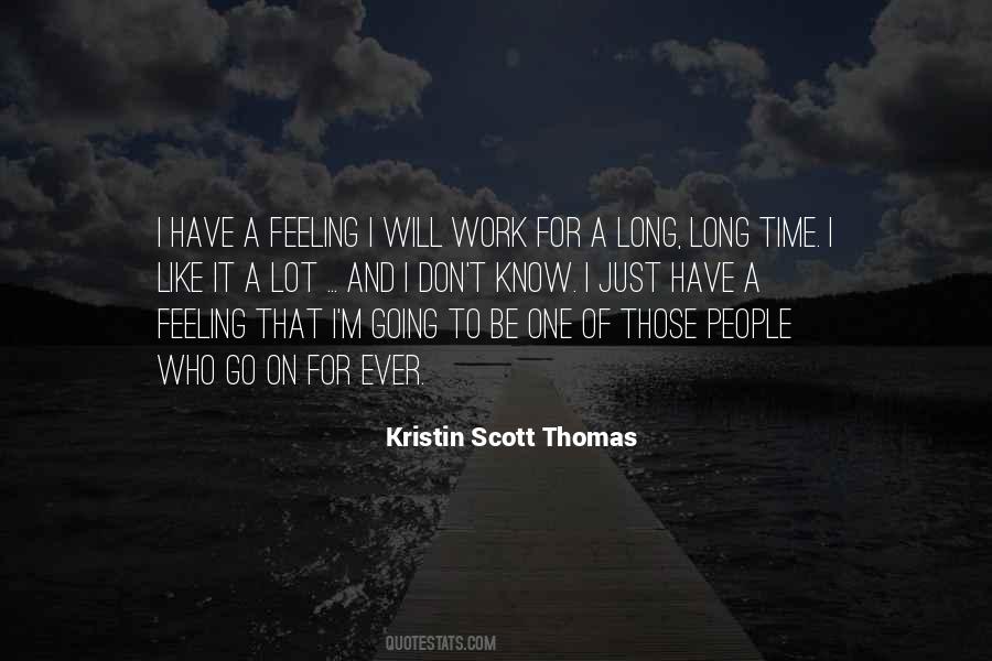 Ever Have That Feeling Quotes #808682