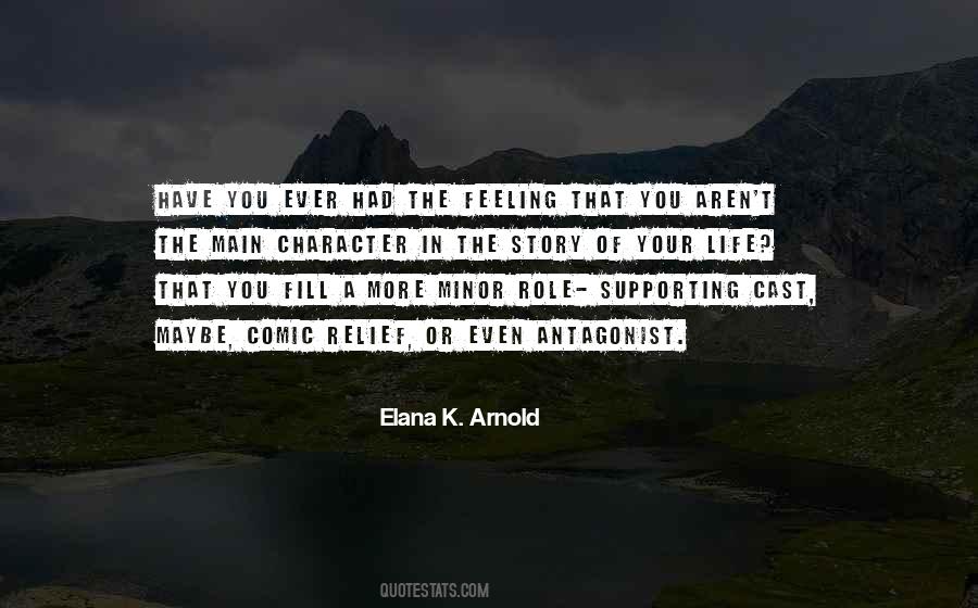 Ever Have That Feeling Quotes #990896