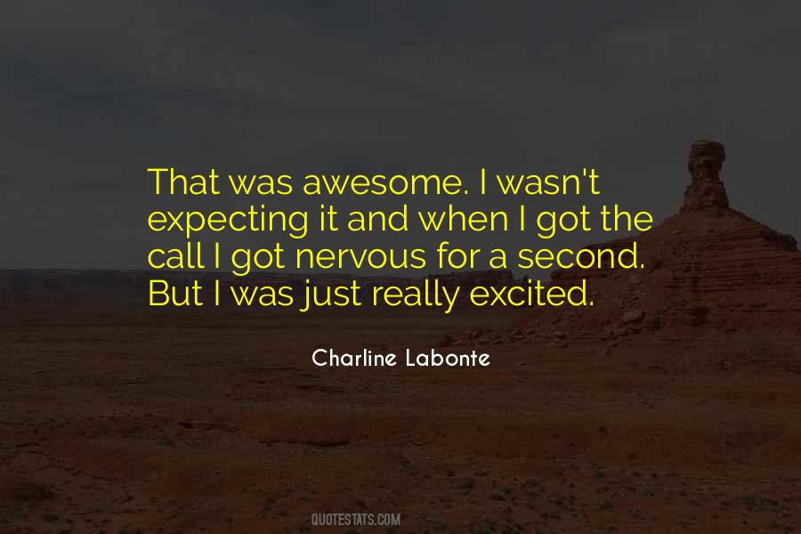 Nervous And Excited Quotes #1120663