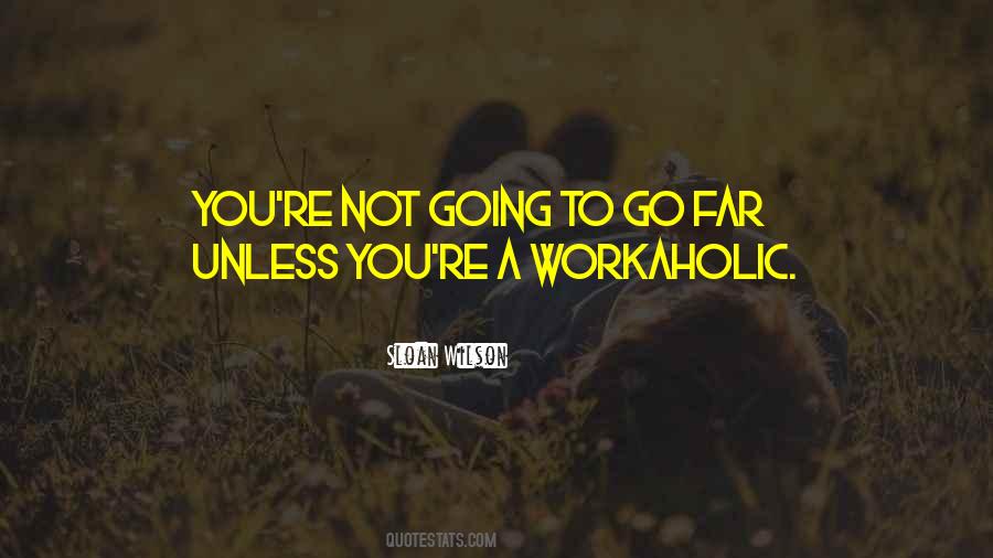 Going To Far Quotes #525410
