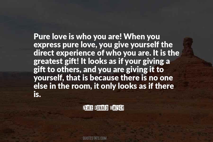 Greatest Gift Of Love Quotes #1649667