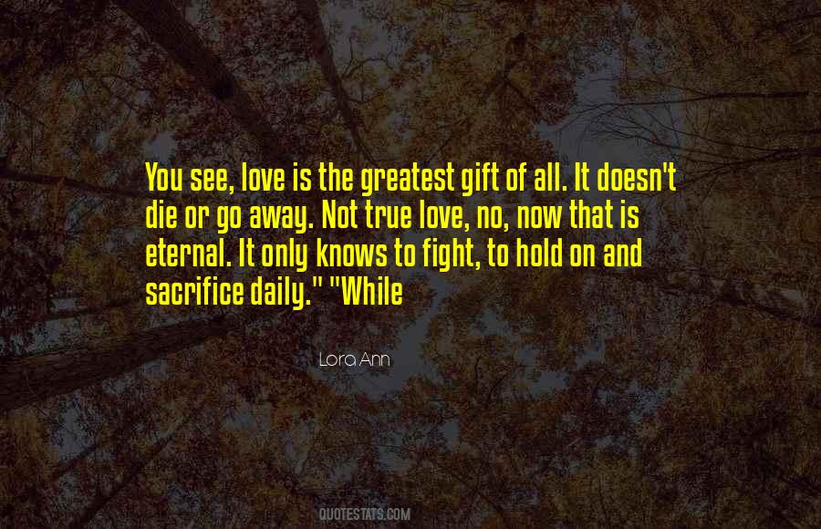 Greatest Gift Of Love Quotes #595422