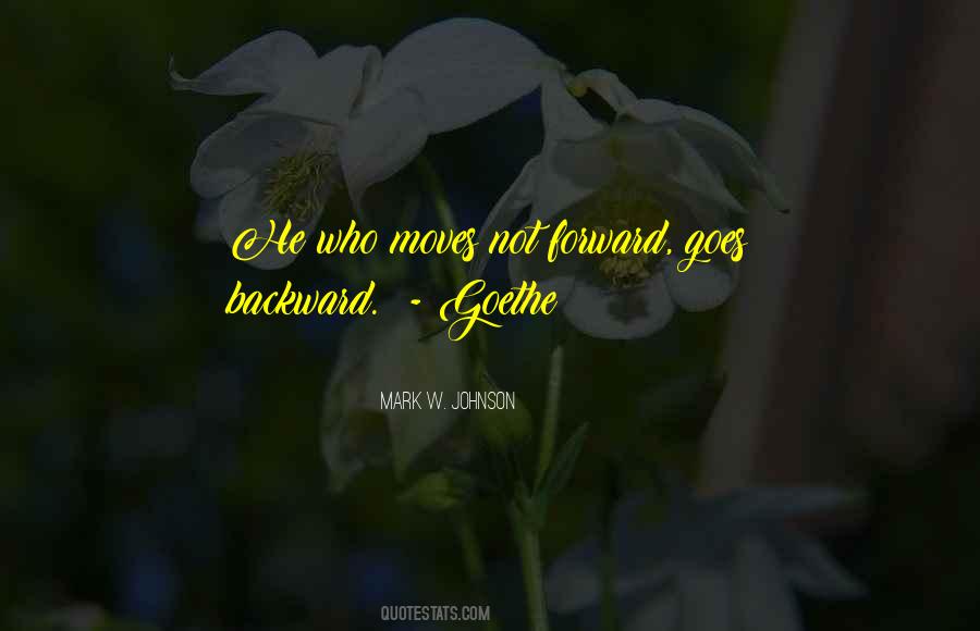 Forward Not Backward Quotes #1189464