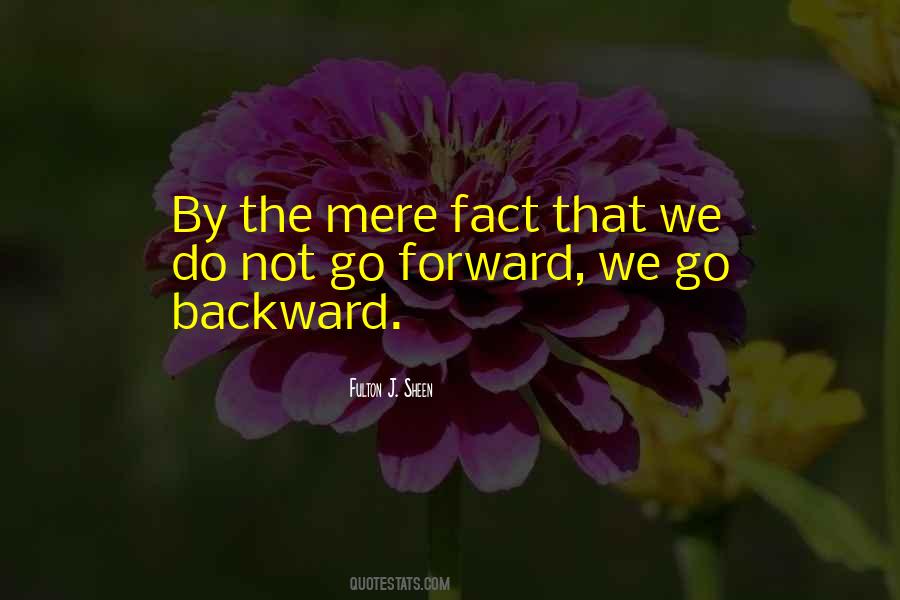 Forward Not Backward Quotes #186348