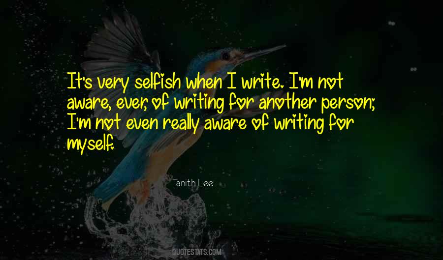 I M Not Selfish Quotes #1653746
