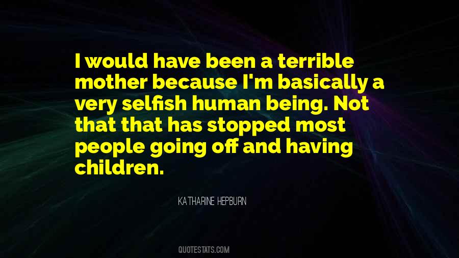 I M Not Selfish Quotes #554690