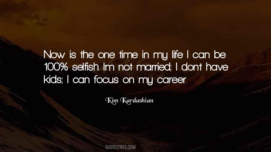 I M Not Selfish Quotes #944891