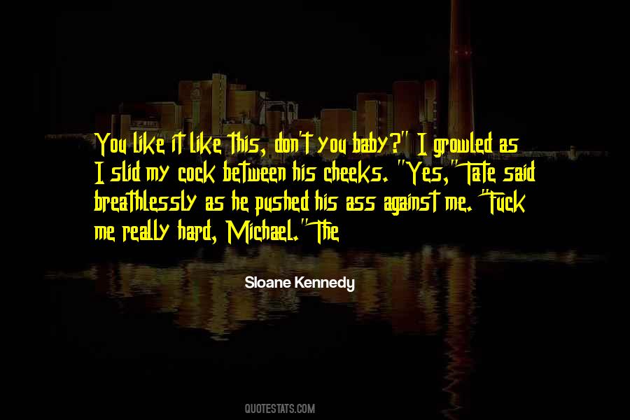 You Pushed Me Quotes #1464227