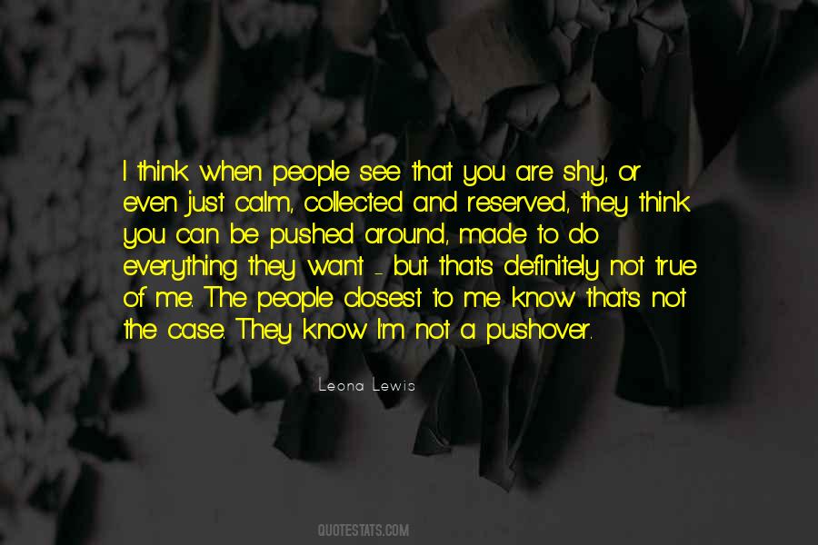 You Pushed Me Quotes #1471761