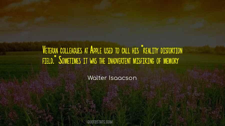 Reality Distortion Field Quotes #909942