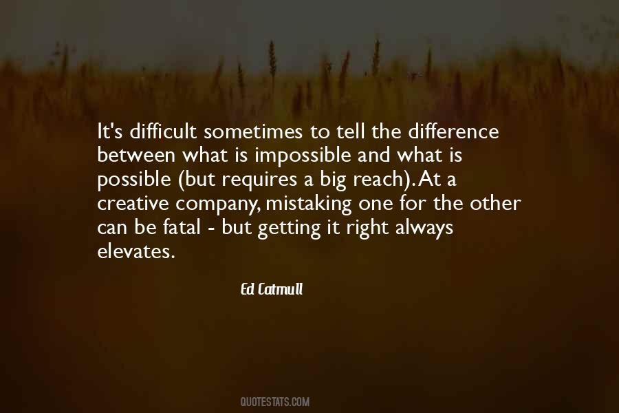 The Difference Between Possible And Impossible Quotes #1750300