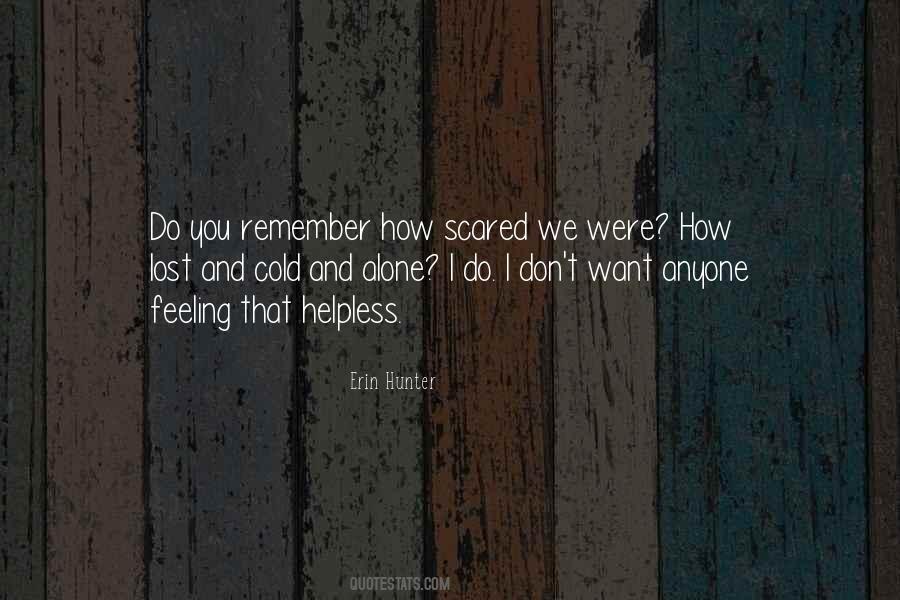 Scared And Alone Quotes #1401632