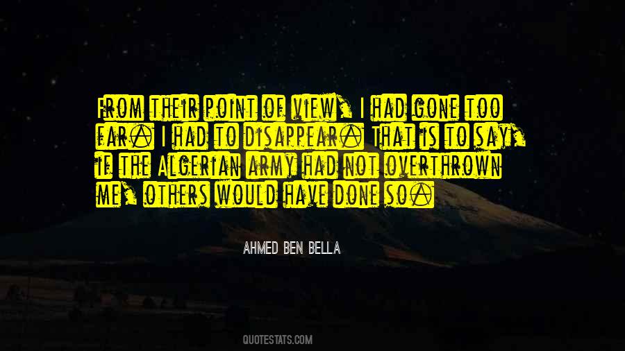 Have Gone Too Far Quotes #664702