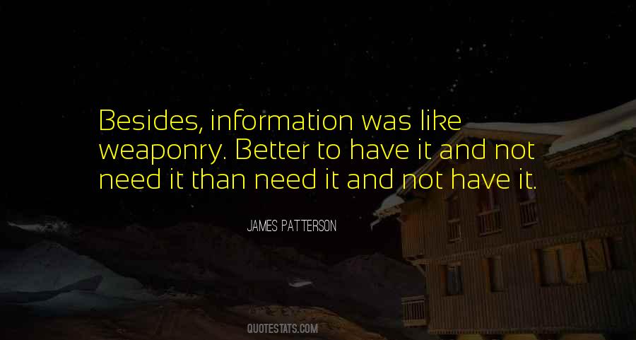 Better To Have And Not Need Quotes #1438097