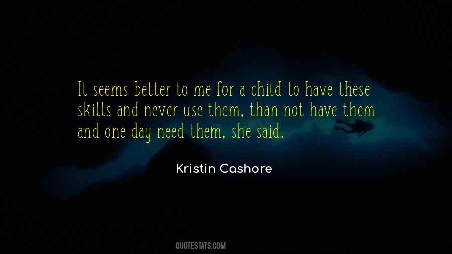 Better To Have And Not Need Quotes #1626189