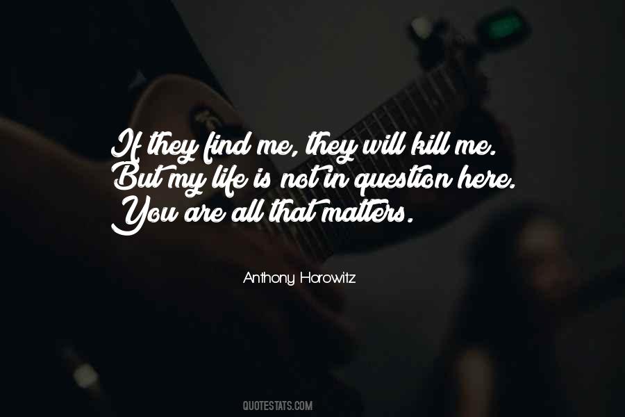 All That Matters Is You Quotes #1168185