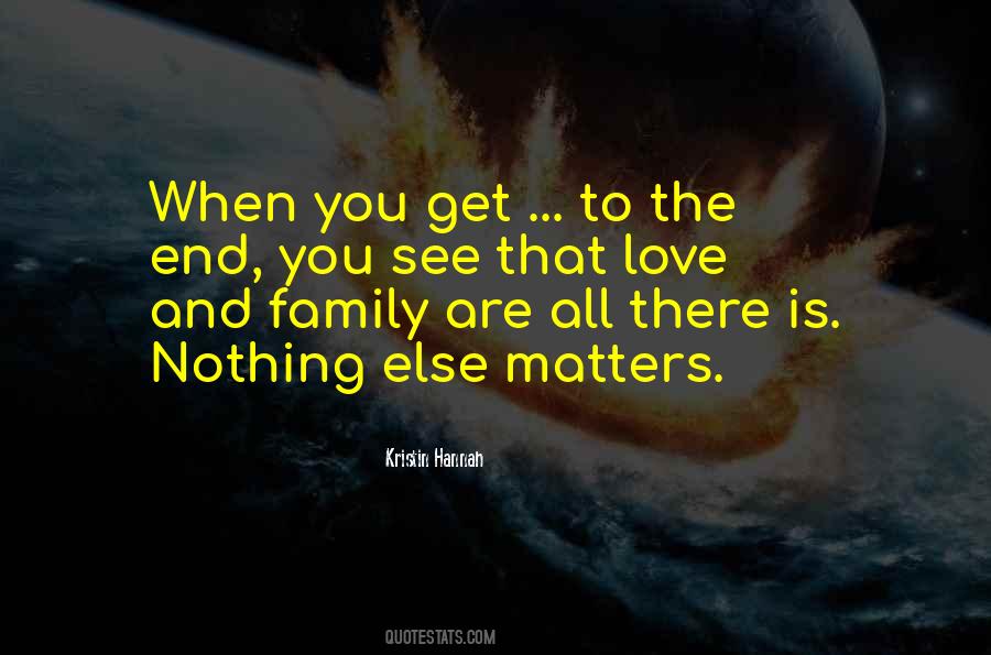 All That Matters Is You Quotes #513896