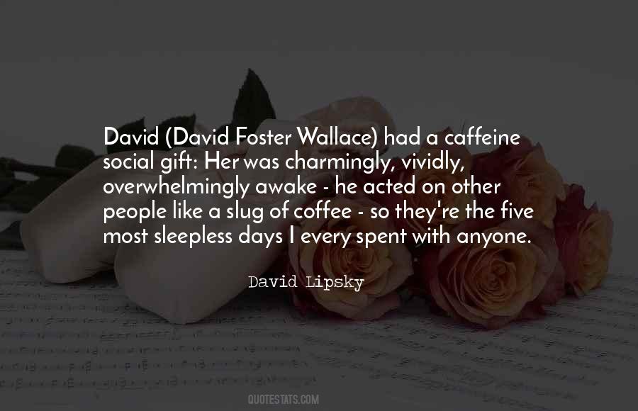Foster Wallace Quotes #1472621