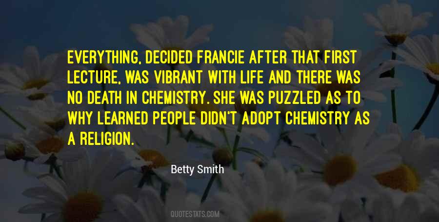 Life Is Chemistry Quotes #1108625