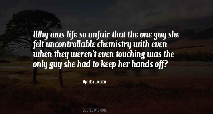 Life Is Chemistry Quotes #433314