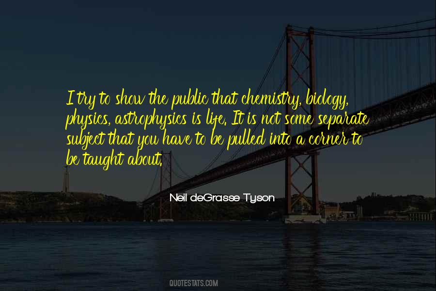 Life Is Chemistry Quotes #590637